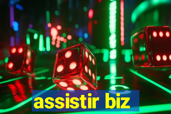 assistir biz